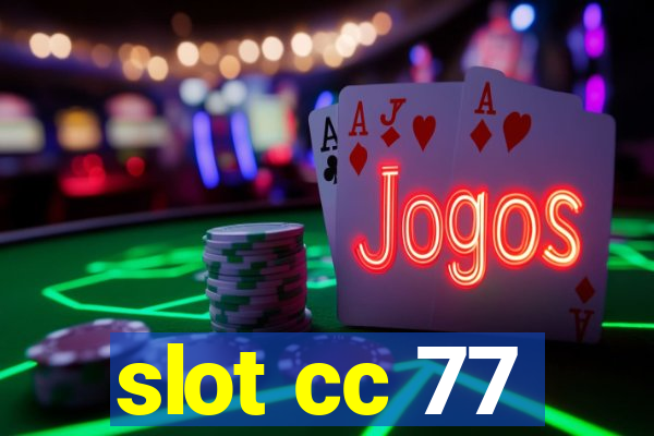 slot cc 77